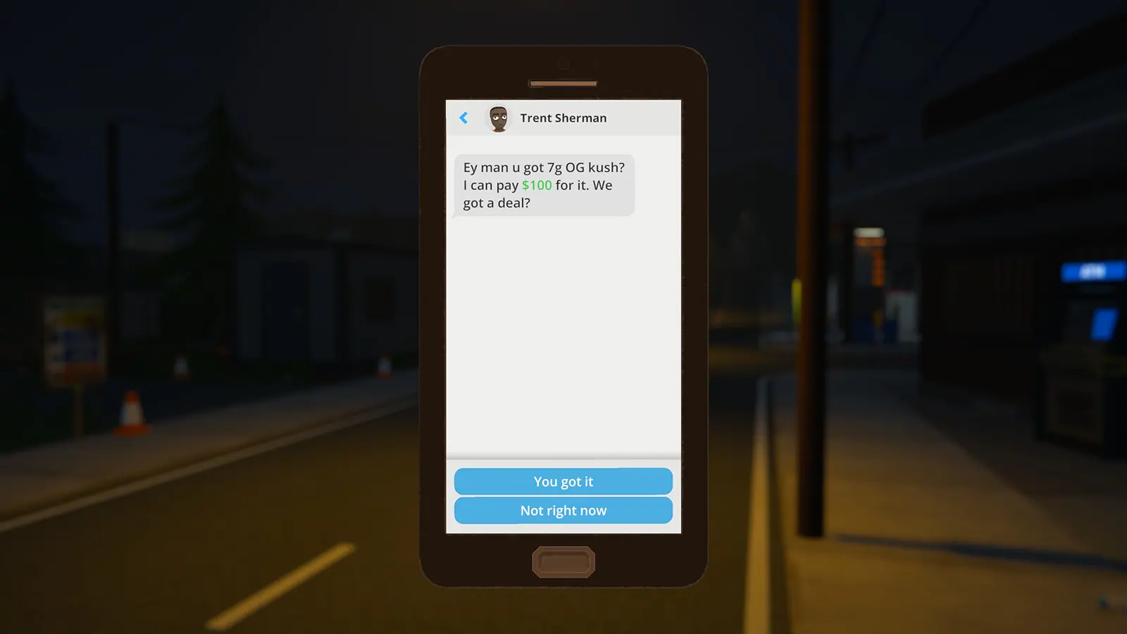 The in-game phone showing a text from customer Trent Sherman offering $100 for 7g of OG Kush, with “You got it” and “Not right now” reply buttons.